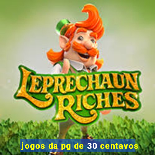 jogos da pg de 30 centavos